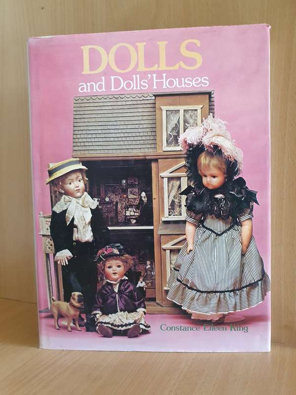 Dolls and Dolls` Houses: Constance Eileen King (Hardcover)