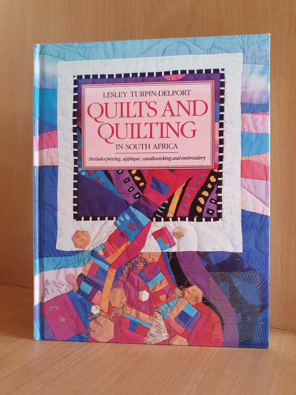 Quilts and Quilting : Lesley Turpin-Delport (Hardcover)