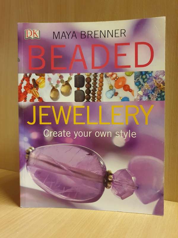 DK - Beaded Jewellery - Create Your Own Style: Maya Brenner (Paperback)