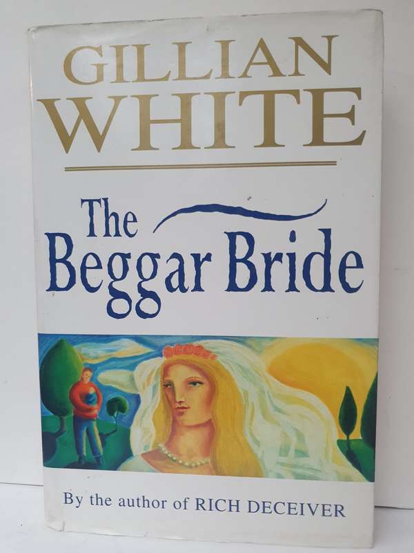 The Beggar Bride: Gillian White (Hardcover)