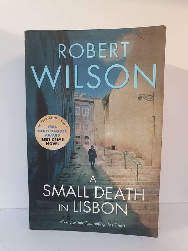 A Small Death in Lisbon: Robert Wilson (Paperback)