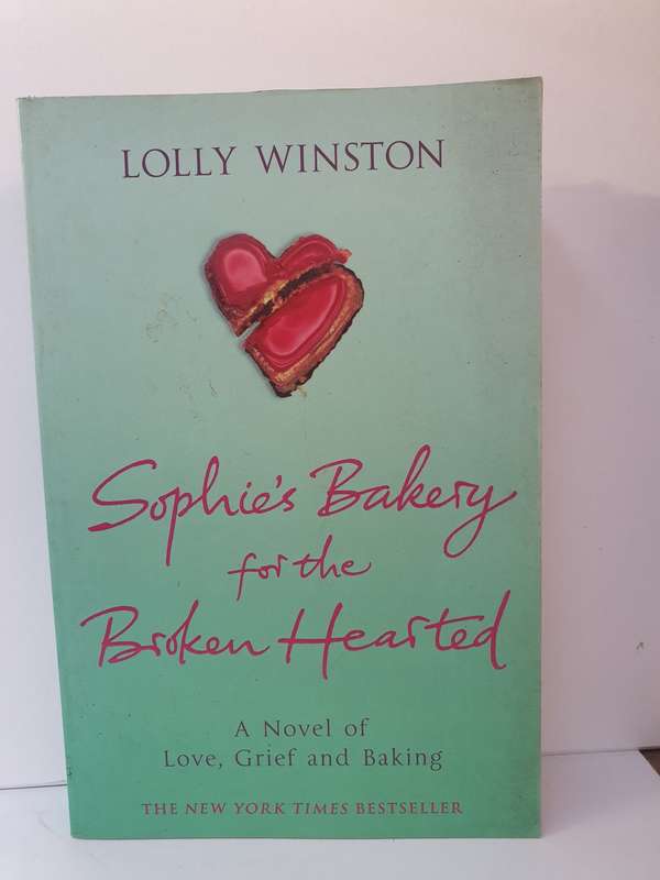Sophie`s Bakeryfor the Broken Hearted: Lolly Winston (Paperback)