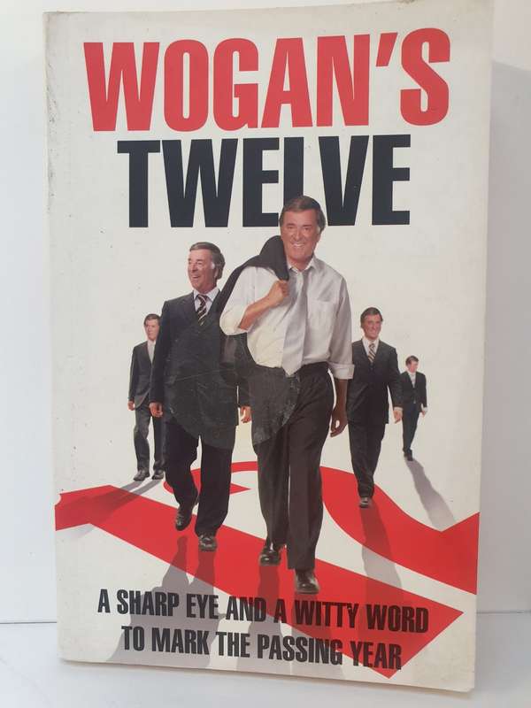 Wogan`s Twelve: Sir Terry Wogan (Paperback)
