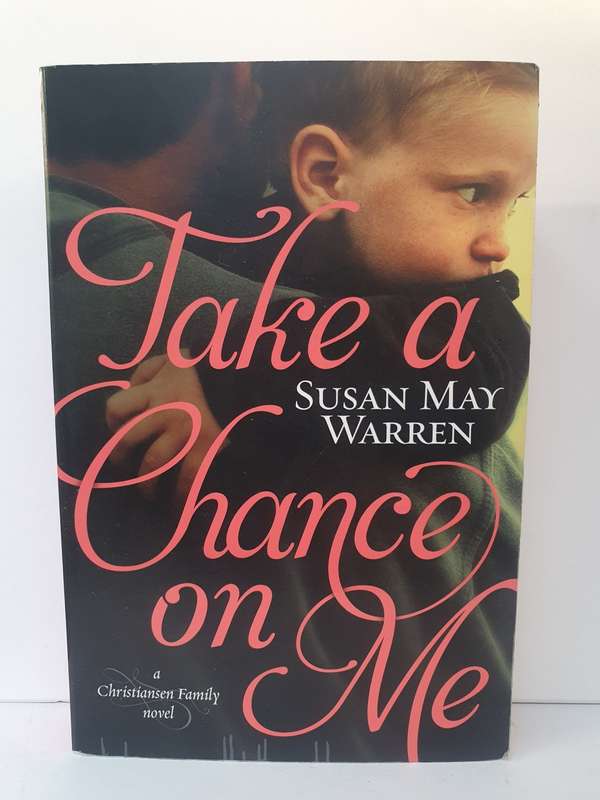 Take a Chance on Me: SusanMay Warren (Paperback)