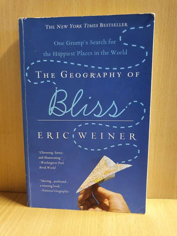The Geography of Bliss : Eric Weiner (Paperback)