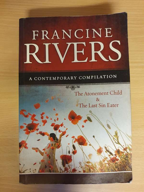 The Atonement Child & The Last Sin Eater: Francine Rivers (Paperback)