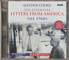 Alistair Cooke - The Essential Letters from America the 1960`s  (CD)
