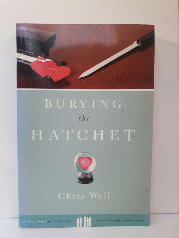 Burying the Hatchet: Chris Well (Paperback)