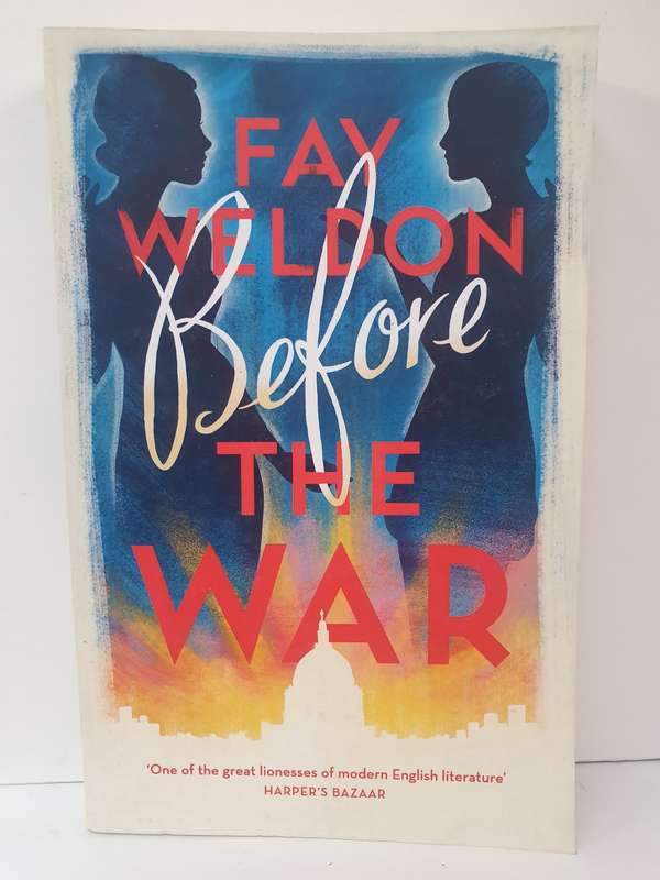 Before theWar: Fay Weldon (Paperback)
