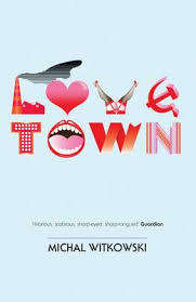 Love Town: Michal Witkowski (Paperback)