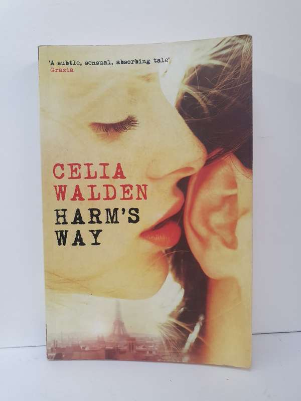 Harm`s Way: Celia Walden (Paperback)