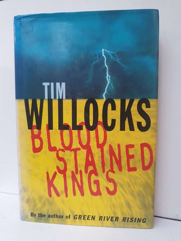 Blood Stained Kings: Tim Willocks (Hardcover)