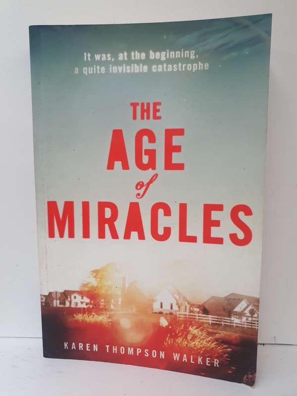The Age of Miracles: Karen Thompson Walker (Paperback)