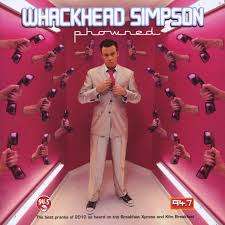 Whackhead Simpson - Phowned - CD