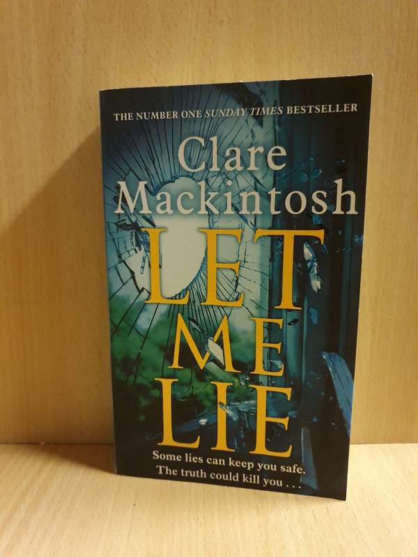 Let Me Lie: Clare Mackintosh (Paperback)