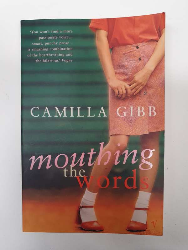 Mouthing the Words: Camilla Gibb (Paperback)