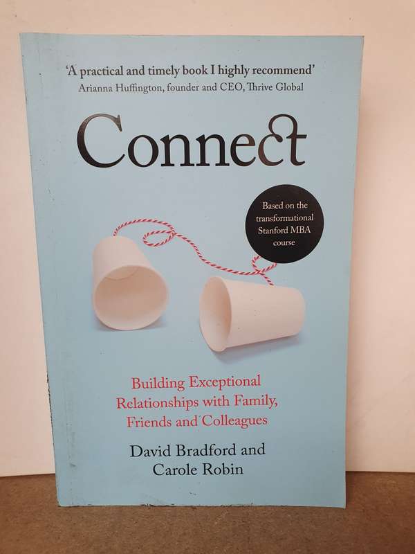 Connect - Building Exceptional Relationships with Family, Friends:David Bradford, Carole Robin