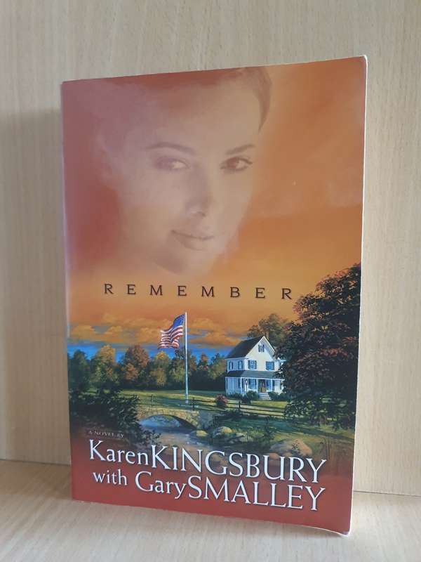 Remember: Karen Kingsbury with Gary Smalley (Paperback)