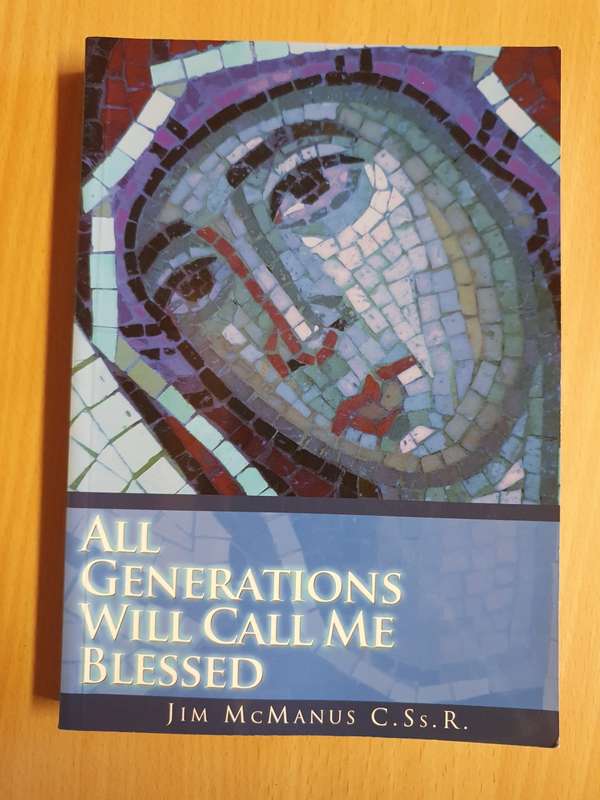 All Generations will Call Me Blessed: Jim McManus C.Ss.R. (Paperback)