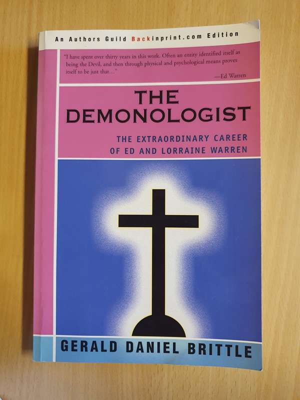 The Demonologist - The Extraordinary Career of Ed and Lorraine Warren: Gerald Daniel Brittle