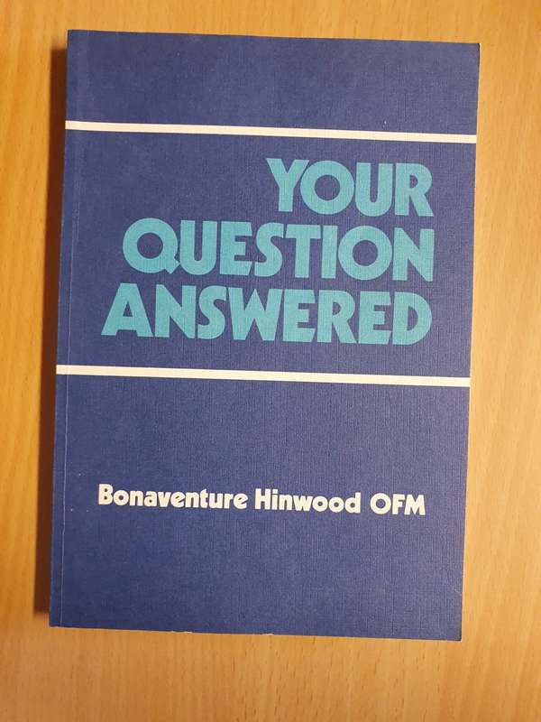 Your Questions Answered: Bonaventure Hinwood OFM (Paperback)