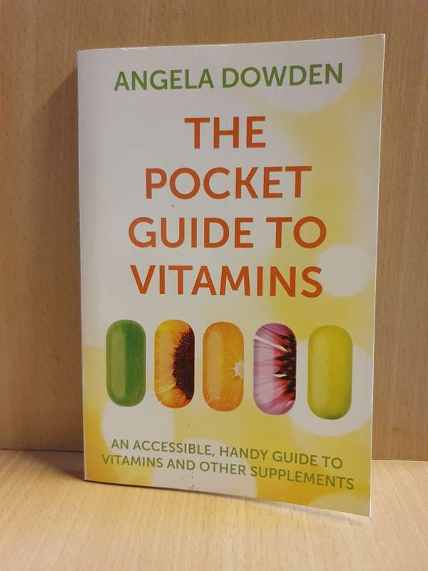 The Pocket Guide to Vitamins: Angela Dowden (Paperback)