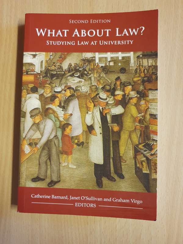 What about Law? Studying Law at University (Second Edition) Catherine Barnard, Graham Virgo