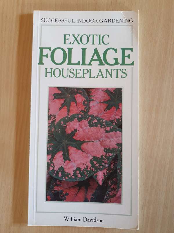 Exotic Foilage Houseplants: William Davidson (Paperback)
