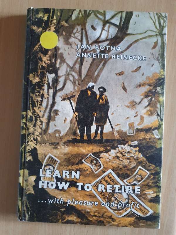 Learn How to Retire: Jan Botha, Annette Reinecke (Hardcover)