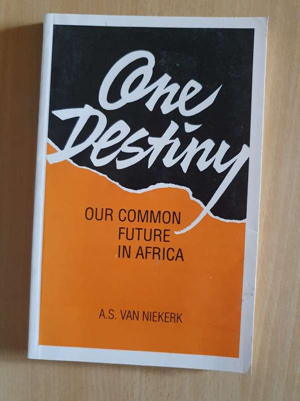 One Destiny - Our Common Future in Africa: A.S. van Niekerk (Paperback)