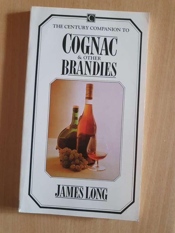 The Century Companion to Cognac & Other Brandies: James Long (Paperback)