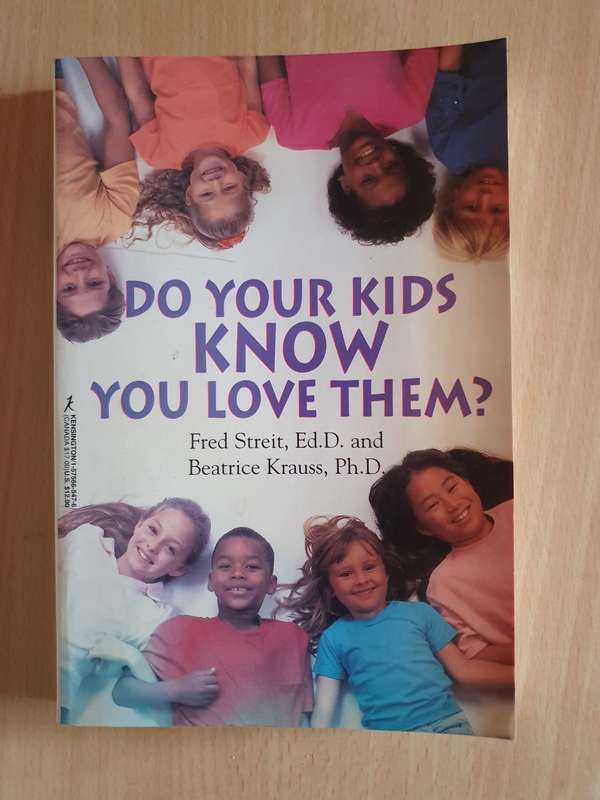 Do Your Kids Know You Love Them? : Fred Streit, Ed.D and Beatrice Krauss, Ph.D  (Paperback)
