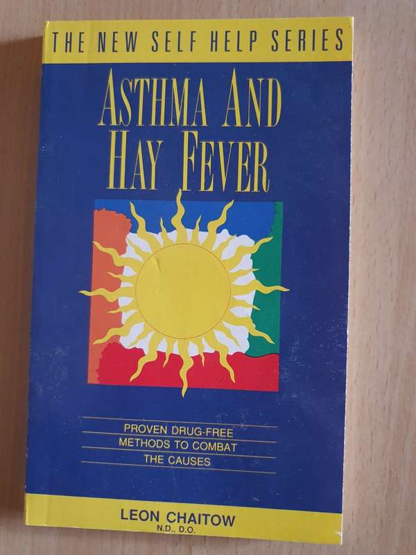 Asthma & Hayfever - Proven Drug-Free Methods to Combat the Causes: Leon Chaitow (Paperback)