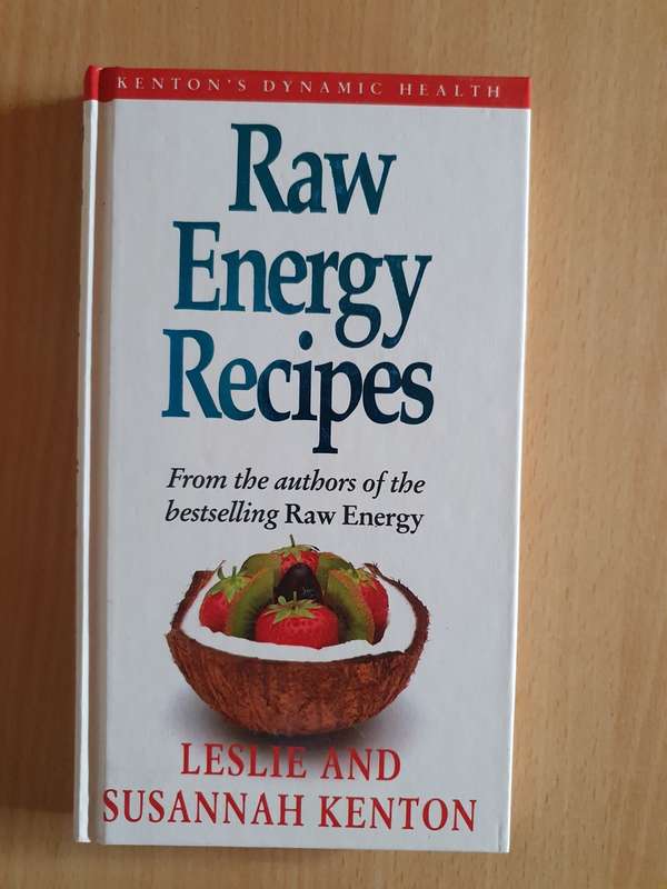 Raw Energy Recipes : Leslie and Susannah Kenton (Hardcover)