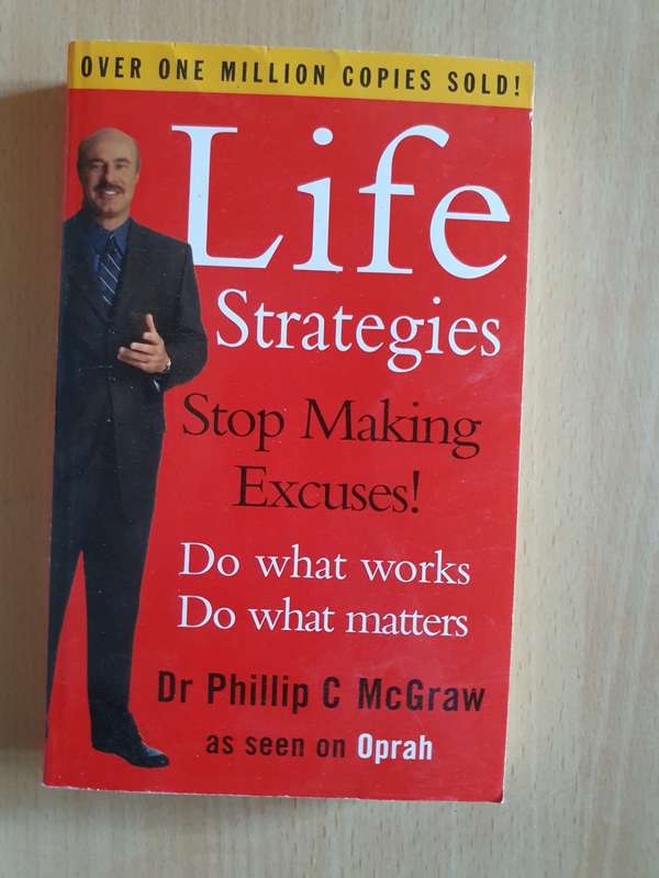 Life Strategies - Stop Making Excuses: Dr Phillip C. McGraw (Paperback)