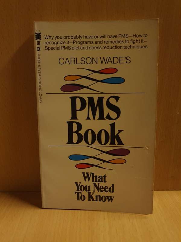Carlson Wade`s PMS Book - What You Need to Know  (Paperback)