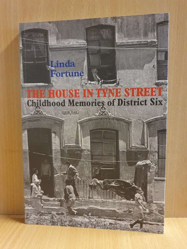 The House in Tyne Street - Childhood Memories of District Six: Linda Fortune (Paperback)