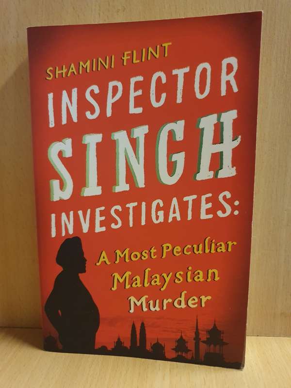 Inspector Singh Investigates - A Most Perculiar Malaysian Murder: Shamini Flint (Paperback)