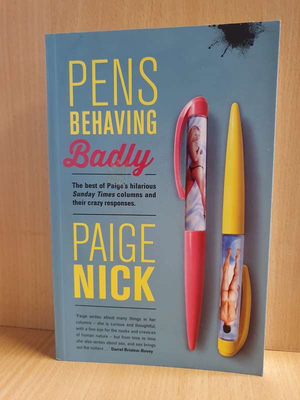 Pens Behaving Badly: Paige Nick (Paperback)