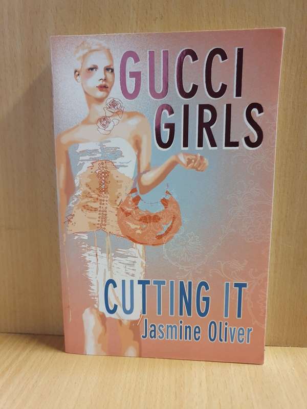 Gucci Girls - Cutting it : Jasmine Oliver (Paperback)