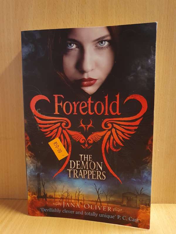 Foretold - The Demon Trappers: Jana Oliver (Paperback)