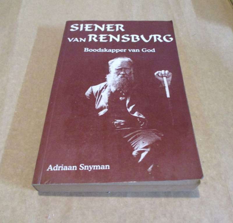 Siener van Rensberg - Boodskapper van God by Adriaan Snyman