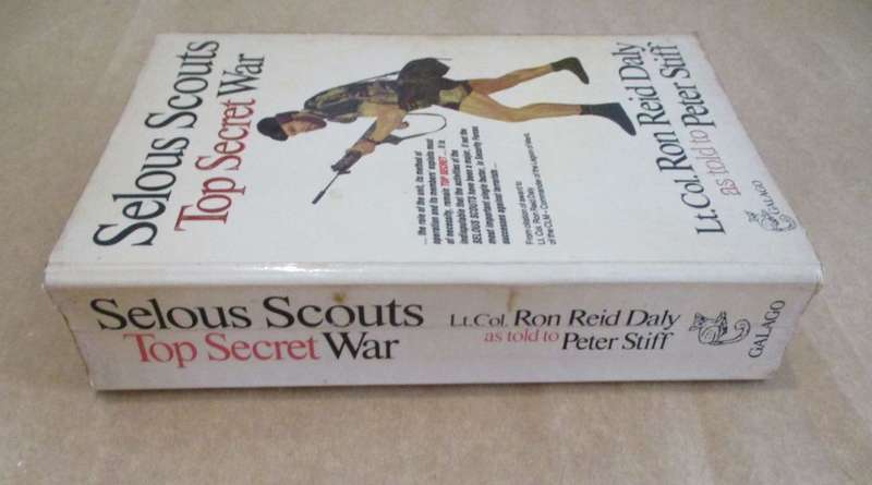 Selous Scouts Top Secret War by Lt Col. Ron Reid Daly