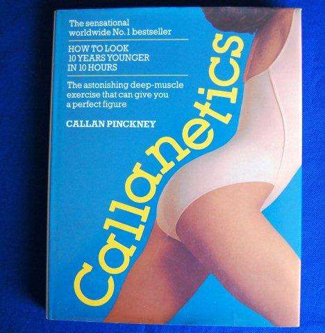 Callanetics How to look 10 years younger in 10 hours - 206 Pages