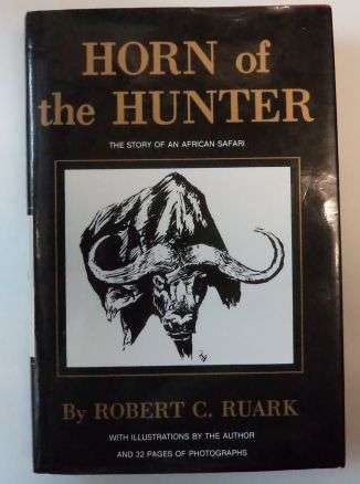 HORN OF A HUNTER by ROBERT RUARK