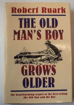 THE OLD MAN'S BOY GROWS OLDER by Robert Ruark (autobiography)