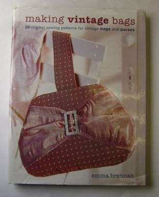 MAKING VINTAGE BAGS by Emma Brennan