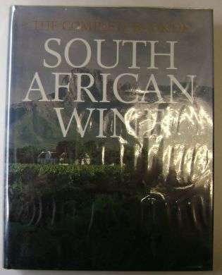 THE COMPLETE BOOK OF SOUTH AFRICAN WINE by Phyllis Hands, John Kench & David Hughes