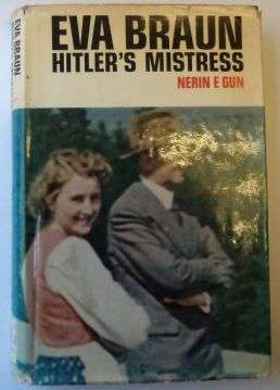 EVA BRAUN, HITLER'S MISTRESS  by Nerin E. Gun
