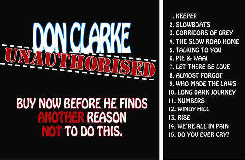 UNAUTHORISED (Don Clarke) - 15 MP3s E-MAILED DIRECTLY TO YOU